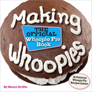 BOOK MAKING WHOOPIES THE OFFICIAL WHOOPIE PIE BOOK