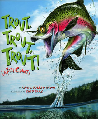 BOOK TROUT, TROUT, TROUT A FISH CHANT