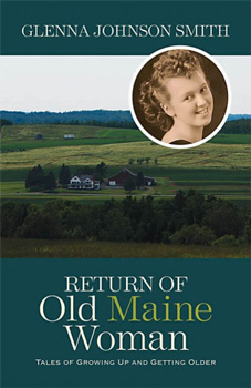 BOOK RETURN OF OLD MAINE WOMAN  BY GLENNA SMITH