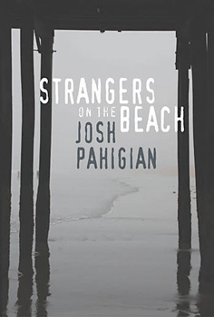 BOOK STRANGERS ON THE BEACH BY JOSH PAHIGIAN