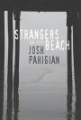 BOOK STRANGERS ON THE BEACH BY JOSH PAHIGIAN