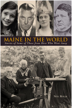 BOOK MAINE IN THE WORLD BY NEIL ROLDE