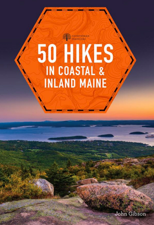 BOOK 50 HIKES IN COASTAL AND INLAND MAINE BY JOHN GIBSON