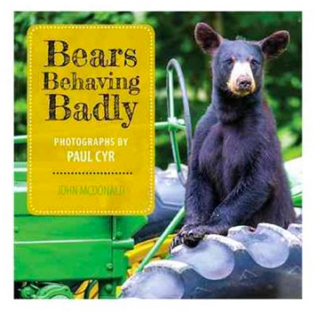 BOOK BEARS BEHAVING BADLY BY JOHN MCDONALD