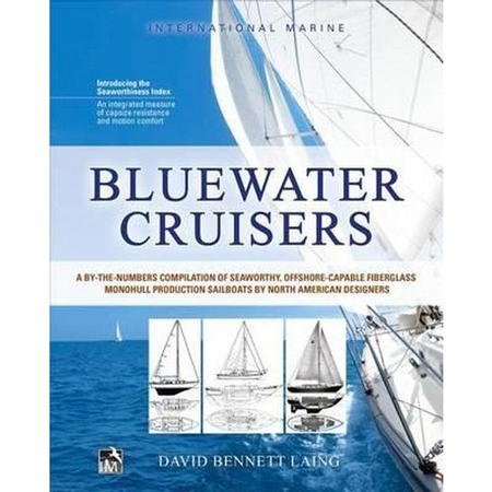 BOOK BLUEWATER CRUISERS A BY-THE-NUMBERS COMPILATION OF SEAWORTHY,