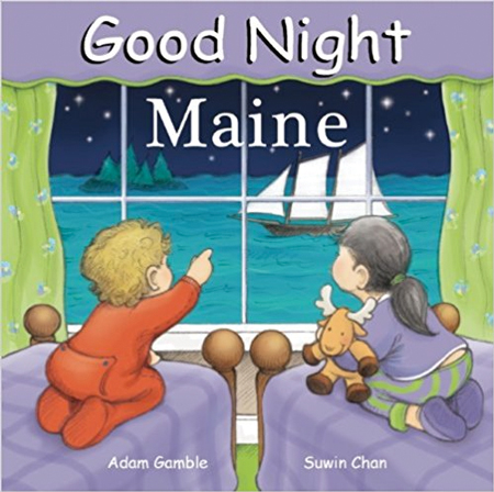 BOOK GOOD NIGHT MAINE BY ADAM GAMBLE AND SUWIN CHAN