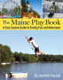 THE MAINE PLAYBOOK A FOUR-SEASON GUIDE TO FAMILY FUN AND ADVENTURE