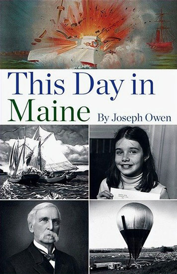 THIS DAY IN MAINE BY JOSEPH OWEN