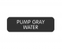 BLUE SEA 8063-0498 LABEL PUMP GRAY WATER LARGE FORMAT STYLE