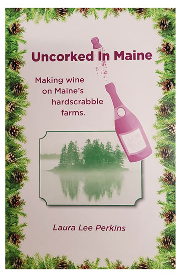 UNCORKED IN MAINE BY LAURA LEE PERKINS