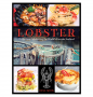 BOOK LOBSTER-75 RECIPES CELEBRATING THE WORLD'S FAVORITE SEAFOOD