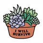 I WILL SURVIVE SUCCULENTS WEATHERPROOF STICKER