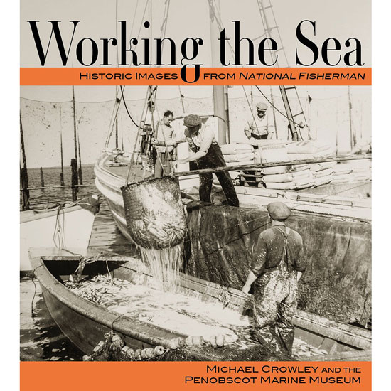  WORKING THE SEA, HISTORIC IMAGES FROM NATIONAL FISHERMAN