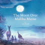 BOOK THE MOON OVER MALIBU MAINE BY TONYA SHEVENELL