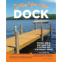 BUILDING YOUR OWN DOCK BY SAM MERRIAM