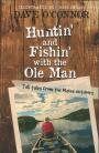 BOOK HUNTIN' AND FISHIN' WITH THE OLE MAN