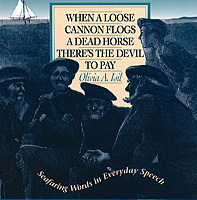 BOOK WHEN A LOOSE CANNON FLOGS A DEAD HORSE